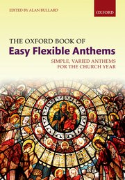 BULLARD A. - THE OXFORD BOOK OF EASY FLEXIBLE ANTHEMS