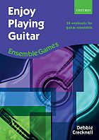 CRACKNELL D. - ENJOY PLAYING GUITAR ENSEMBLE GAMES