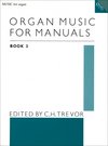 TREVOR C.H. - ORGAN MUSIC FOR MANUALS V.3