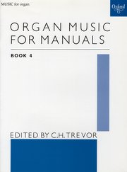 TREVOR C.H. - ORGAN MUSIC FOR MANUALS V.4