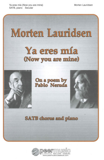 LAURIDSEN M. - YA ERES MIA SATB