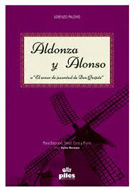 PALOMO L. - Aldonza y Alonso : o "El amor de juventud de Don Quijot