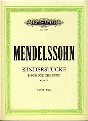 MENDELSSOHN F. - PIEZAS PARA NIÑOS - OP.72