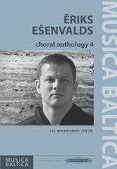ESENVALDS E. - CHORAL ANTHOLOGY V.4 MIXED VOICES