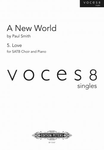 SMITH P. - A NEW WORLD - 5 LOVE SATB CORO Y PIANO