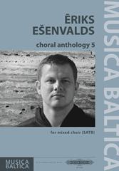 ESENVALDS E. - CHORAL ANTHOLOGY V.5 MIXED VOICES