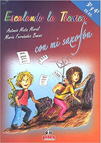 MATA/FERNANDEZ. - ESCALANDO LA TECNICA CON MI SAXOFON Vº3 Y4º (+CD)