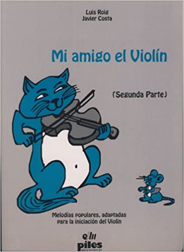 ROIG CERVERO /COSTA - MI AMIGO EL VIOLIN V.2 -