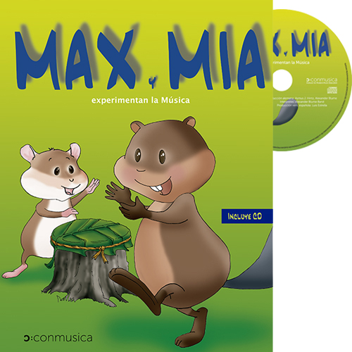 MAX Y MIA " Experimentan Música" (Edad: de 1 a 2 años y medio) + CD