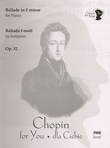 F.Chopin.- Chopin for You Ballade Op.52 (Piano)
