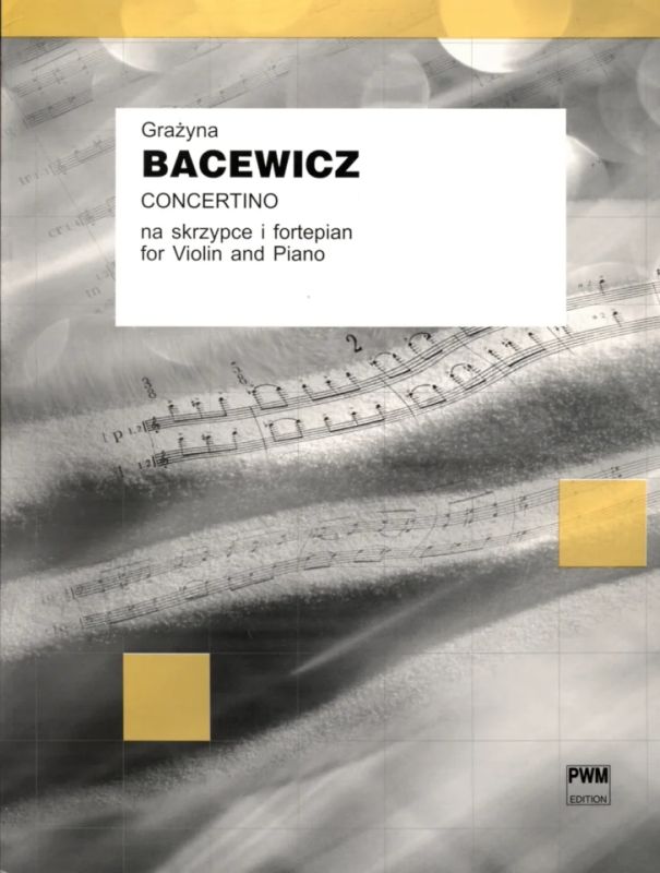 BACEWICZ G. - CONCERTINO VIOLIN PIANO