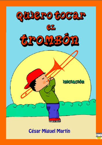 MARTIN C.M. - QUIERO TOCAR EL TROMBON 1º(INICIACION)