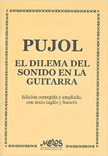 PUJOL E. - DILEMA SONIDO EN LA GUITARRA (ESPAÑOL) -