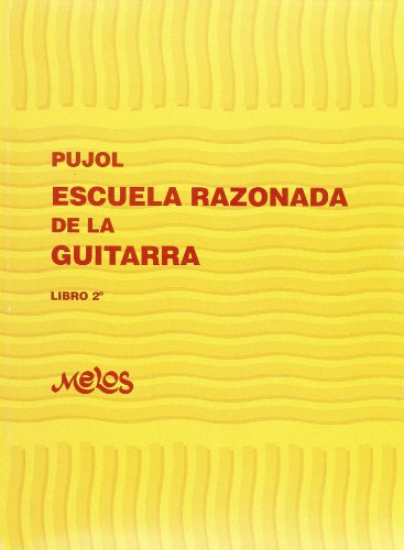 PUJOL E. - ESCUELA RAZONADA DE LA GUITARRA V.2 -