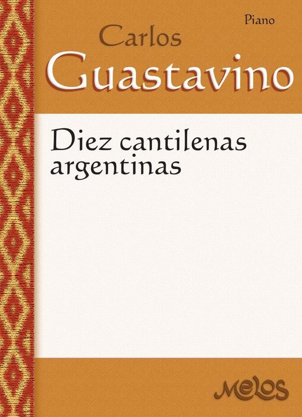 GUSTAVINO C. -CANTILENAS ARGENTINAS (10) - PIANO -