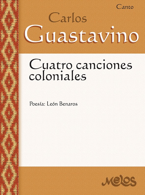 GUASTAVINO C -CANCIONES COLONIALES (4) - CANTO Y PIANO -