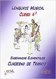 RCM - LENGUAJE MUSICAL 4º ELEMENTAL CUADERNO TRABAJO