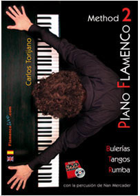 TORIJANO C. - METODO PIANO FLAMENCO 2 DVD (BULERIAS,TANGOS,RUMBA)