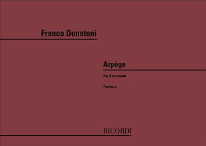 DONATONI F. - ARPEGGE (6 INSTRUMENTOS)