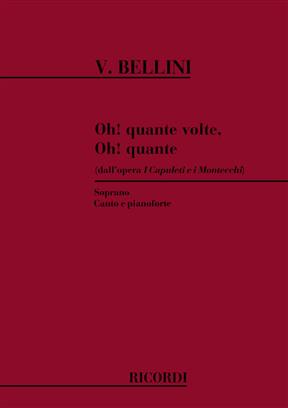 BELLINI V. - OH QUANTE VOLTE (CAPULETI E MONTECCHI)    SOP -