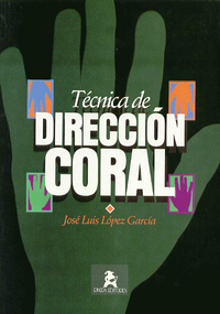 LOPEZ GARCIA J.L.- TECNICA DE DIRECCION CORAL