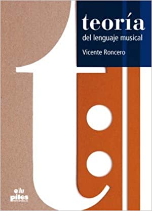 RONCERO V. - TEORIA DEL LENGUAJE MUSICAL