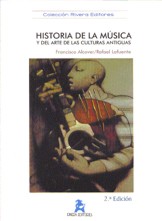 ALCOVER/LAFUENTE - HISTORIA DE LA MUSICA Y EL ARTE DE LAS CULTURAS ANTIGUAS