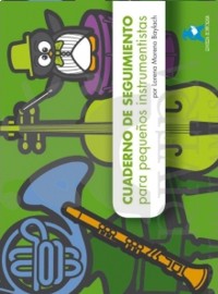 MORENO BAYLACH L. - CUADERNO DE SEGUIMIENTO PEQUEÑOS INSTRUMENTISTAS