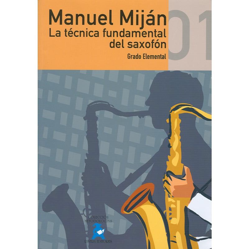 MIJAN M. - LA TECNICA FUNDAMENTAL DEL SAXOFON V.1 ELEMENTAL