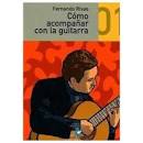 RIVAS F. - COMO ACOMPAÑAR CON LA GUITARRA *DESCATALOGADO**