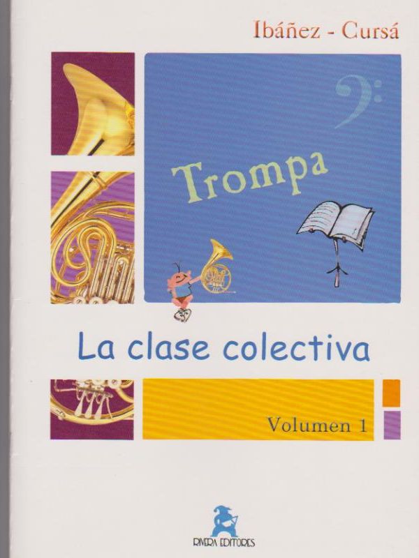 IBAÑEZ- CURSA - LA CLASE COLECTIVA DE TROMPA V.1