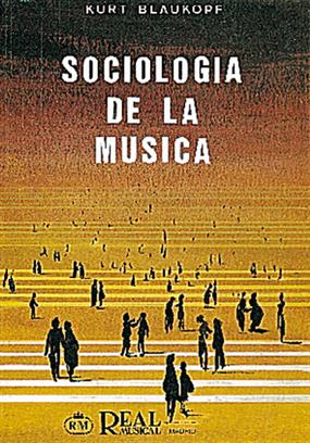 BLAUKOPF K. - SOCIOLOGIA DE LA MUSICA -