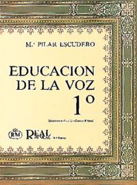 ESCUDERO M.P. - EDUCACION DE LA VOZ V.1 -