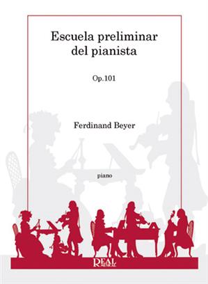 BEYER F. - ESCUELA PRELIMINAR DEL PIANISTA - OP.101
