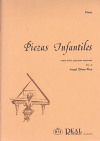 Á.Oliver Pina.- Piezas Infantiles Sobre Temas Populares Españoles, Vol. 2 (PIANO)