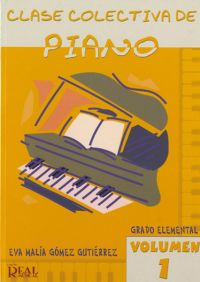 GOMEZ GUTIERREZ E.M.- CLASE COLECTIVA DE PIANO V. 1