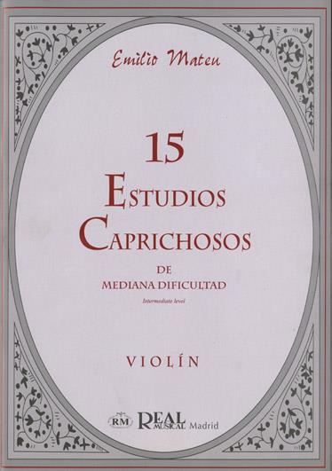 MATEU E. - 15 ESTUDIOS CAPRICHOSOS DE MEDIANA DIFICULTAD (VIOLIN) -