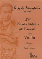 MONASTERIO J. - 20 ESTUDIOS ARTISTICOS DE CONCIERTO PARA VIOLIN