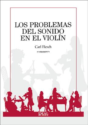 FLESCH C. - LOS PROBLEMAS DEL SONIDO EN EL VIOLIN -