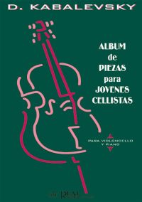 KABALEVSKY D. - ALBUM DE PIEZAS PARA JOVENES CELLISTAS (VIOLONCELLO Y PIANO) -