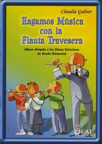 GUBSER CLAUDIA - HAGAMOS MUSICA CON LA FLAUTA TRAVESERA. Clase Colectiva G.E. -