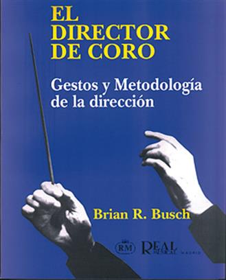 BUSCH B.R. - EL DIRECTOR DE CORO -