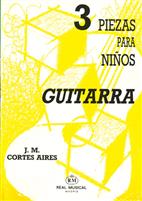 CORTES J.M. - TRES PIEZAS PARA NIÑOS -