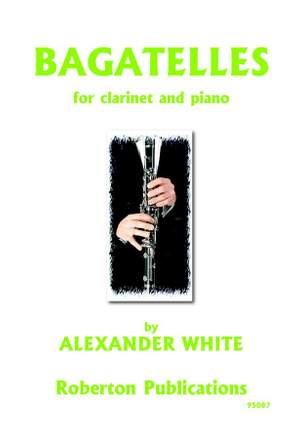 WHITE A. - BAGATELLES - CLARINETE Y PIANO