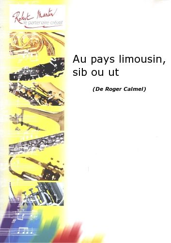 CALMEL R. - AU PAYS LIMOUSIN -