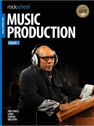 ROCKSCHOOL MUSIC PRODUCTION GRADE .7  ( 2016)