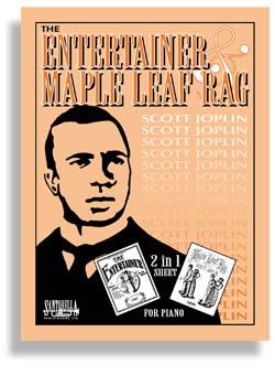 JOPLIN S. - THE ENTERTAINER AND MAPLE LEAF RAG -