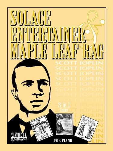 JOPLIN S. - SOLACE, THE ENTERTAINER, MAPLE LEAF RAG -