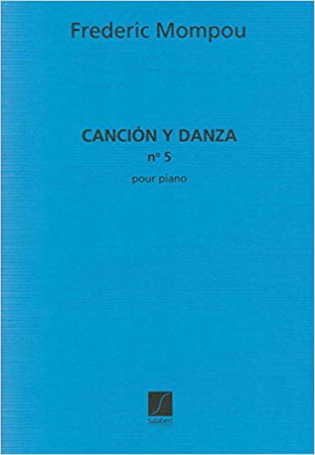 MOMPOU F. - CANCION Y DANZA Nº5 - (PIANO)