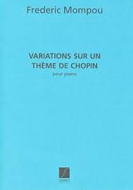 MOMPOU F. - VARIACIONES SOBRE UN TEMA DE CHOPIN -